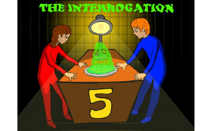 Chapitre 5 – The interrogation (l’interrogatoire)